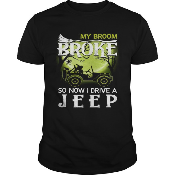 Other - My Broom Broke So Now I Drive A Jeep Shirt